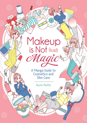 Makeup is Not Just Magic by Ikumi Rotta