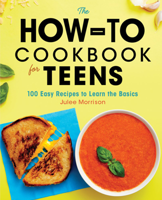 The HowTo Cookbook for Teens by Julee Morrison