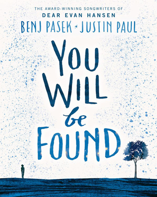 You Will Be Found by Benj Pasek and Justin Paul